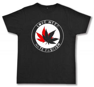 Fairtrade T-Shirt: Love Weed Hate Fascism