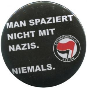 37mm Magnet-Button: Man spaziert nicht mit Nazis. Niemals.