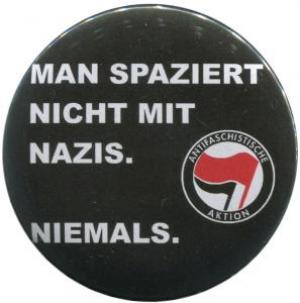50mm Magnet-Button: Man spaziert nicht mit Nazis. Niemals.