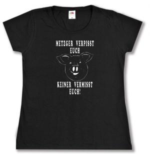 tailliertes T-Shirt: Metzger verpisst euch, keiner vermisst Euch!