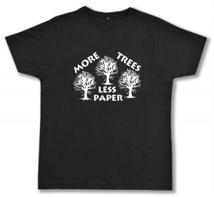 Fairtrade T-Shirt: More Trees - Less Paper