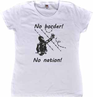 tailliertes T-Shirt: No Border! No Nation! (m)