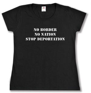 tailliertes T-Shirt: No Border - No Nation - Stop Deportation