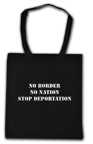 Baumwoll-Tragetasche: No Border - No Nation - Stop Deportation