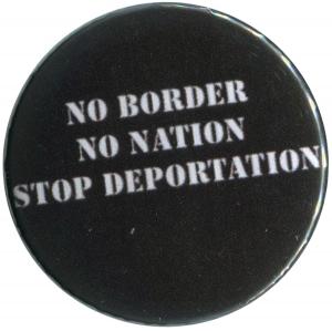 50mm Magnet-Button: No Border - No Nation - Stop Deportation