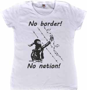tailliertes T-Shirt: No Border! No Nation! (w)
