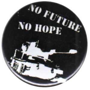 25mm Button: No future no hope