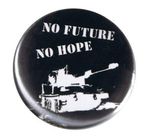 37mm Button: No future no hope