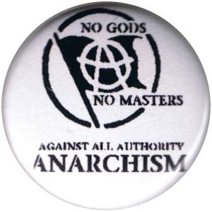 25mm Button: no gods no master - against all authority - ANARCHISM