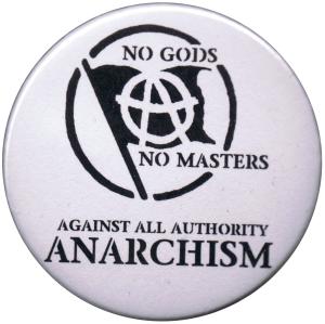 37mm Button: no gods no master - against all authority - ANARCHISM