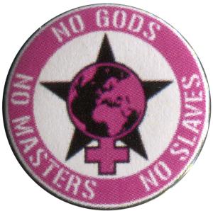 25mm Magnet-Button: No Gods - No Masters - No Slaves