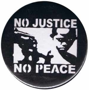 37mm Button: No Justice - No Peace