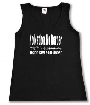 tailliertes Tanktop: No Nation, No Border - Fight Law And Order
