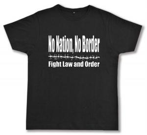 Fairtrade T-Shirt: No Nation, No Border - Fight Law And Order