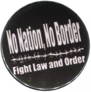 25mm Magnet-Button: No Nation, No Border - Fight Law And Order