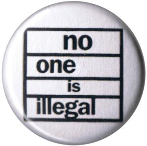 25mm Magnet-Button: No One Is Illegal