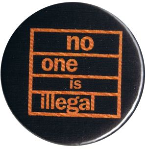 37mm Button: No One Is Illegal (orange/schwarz)