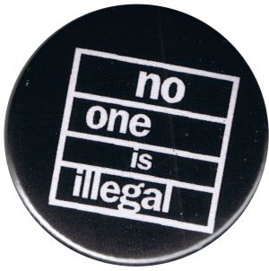 37mm Magnet-Button: No one is illegal (weiß/schwarz)