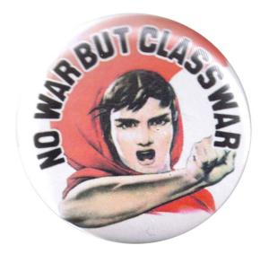 25mm Button: No war but classwar