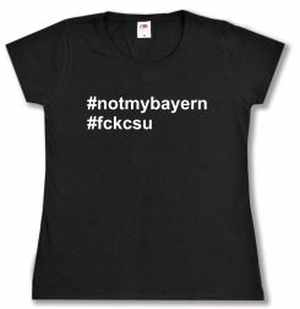 tailliertes T-Shirt: #notmybayern #fckcsu