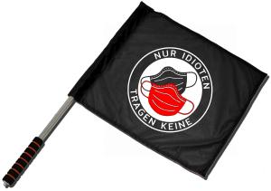 Fahne / Flagge (ca. 40x35cm): Nur Idioten tragen keine