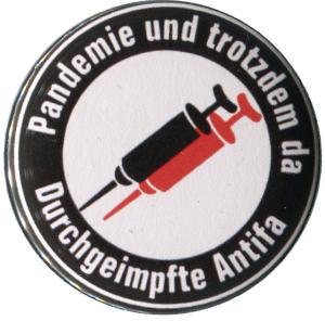 50mm Magnet-Button: Pandemie und trotzdem da - Durchgeimpfte Antifa