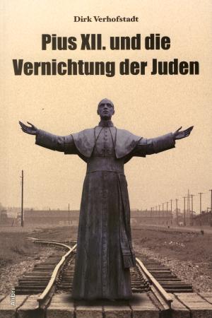 Buch: Pius XII. und die Vernichtung der Juden