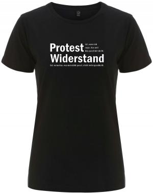 tailliertes Fairtrade T-Shirt: Protest ist, wenn ich sage, das und das passt mir nicht. Widerstand ist, wenn das, was mir nicht passt, nicht mehr geschieht.