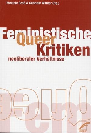 Buch: Queer- | Feministische Kritiken neoliberaler Verhältnisse