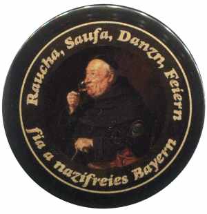 25mm Magnet-Button: Raucha Saufa Danzn Feiern fia a nazifreies Bayern (Mönch)