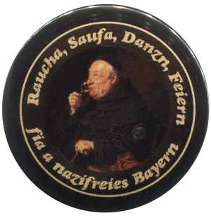 37mm Magnet-Button: Raucha Saufa Danzn Feiern fia a nazifreies Bayern (Mönch)