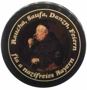 50mm Magnet-Button: Raucha Saufa Danzn Feiern fia a nazifreies Bayern (Mönch)