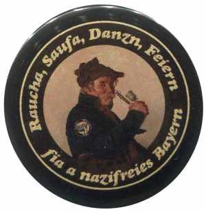37mm Magnet-Button: Raucha Saufa Danzn Feiern fia a nazifreies Bayern (Pfeifenraucher)