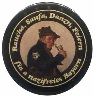 50mm Magnet-Button: Raucha Saufa Danzn Feiern fia a nazifreies Bayern (Pfeifenraucher)