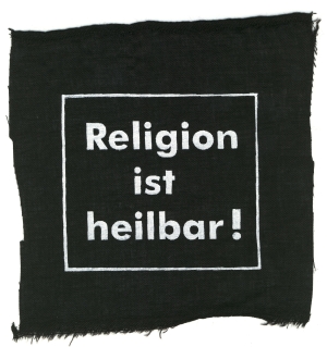 Aufnäher: Religion ist heilbar!