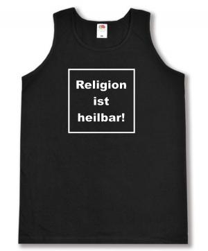 Tanktop: Religion ist heilbar!