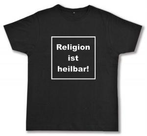 Fairtrade T-Shirt: Religion ist heilbar!