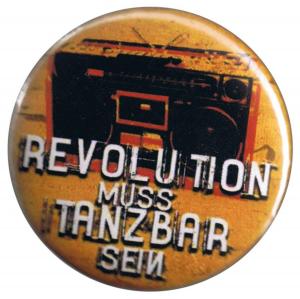 25mm Magnet-Button: Revolution muss tanzbar sein