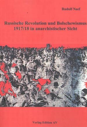 Buch: Russische Revolution und Bolschewismus 1917/18 in anarchistischer Perspektive