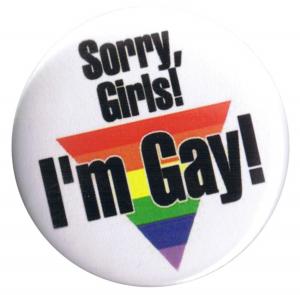 50mm Magnet-Button: Sorry, Girls! I'm Gay!
