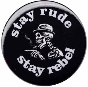25mm Magnet-Button: stay rude stay rebel