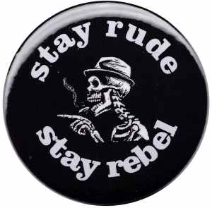 37mm Button: stay rude stay rebel
