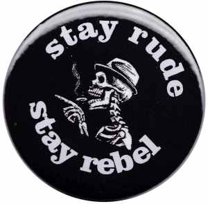37mm Magnet-Button: stay rude stay rebel