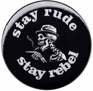 50mm Button: stay rude stay rebel