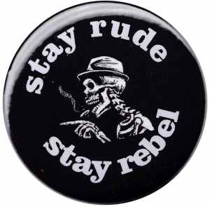 50mm Magnet-Button: stay rude stay rebel