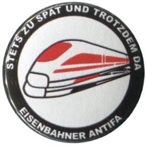 50mm Magnet-Button: Stets zu spät und trotzdem da - Eisenbahner Antifa