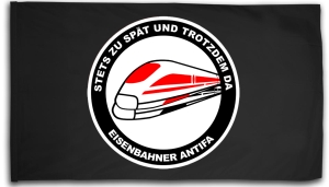 Fahne / Flagge (ca. 150x100cm): Stets zu spät und trotzdem da - Eisenbahner Antifa