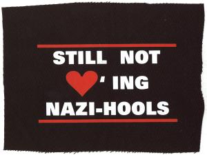 Aufnäher: Still not loving Nazi-Hools
