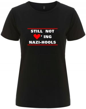 tailliertes Fairtrade T-Shirt: Still not loving Nazi-Hools