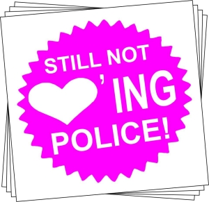 Aufkleber-Paket: Still not loving police!